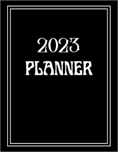 2023 Planner: Black Cover Monthly & Weekly | 14 Months January 2023 to February 2024 | Yearly Goals | Vision Board | Contacts | Passwords | Organizer | Yearly Overview Calendar ダウンロード