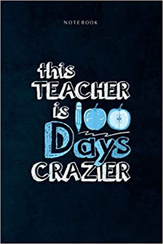 indir Lined Notebook Journal This Teacher Is 100 Days Crazier Student School Teacher s: Event, Daily, Life, Happy, To Do List, 6x9 inch, 120 Pages, Goal