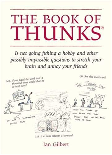 على شكل كتاب من thunks: ليس الذهاب للصيد هواية و الأخرى وربما مستحيل أسئلة الخاصة بك إلى قابل للتمدد لرأسك و annoy لأصدقائك
