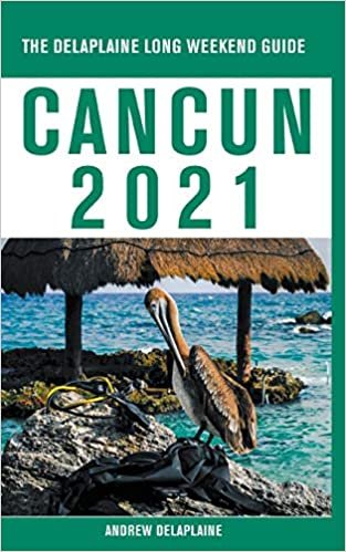 Cancun - The Delaplaine 2021 Long Weekend Guide indir
