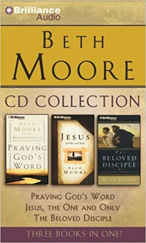 Beth Moore CD Collection: Praying God's Word / Jesus, the One and Only / The Beloved Disciple