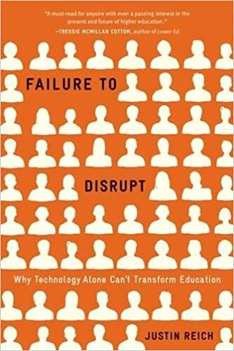 Failure to Disrupt: Why Technology Alone Can’t Transform Education