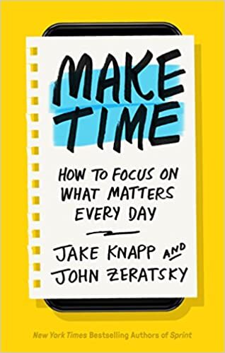 ダウンロード  Make Time: How to Focus on What Matters Every Day 本