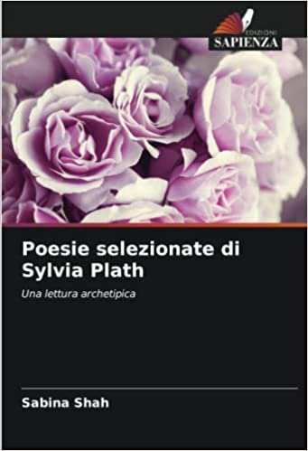تحميل Poesie selezionate di Sylvia Plath: Una lettura archetipica