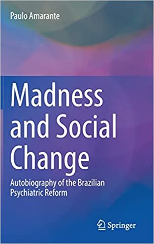 تحميل Madness and Social Change: Autobiography of the Brazilian Psychiatric Reform
