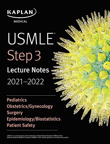 USMLE Step 3 Lecture Notes 2021-2022: Pediatrics, Obstetrics/Gynecology, Surgery, Epidemiology/Biostatistics, Patient Safety (USMLE Prep) (English Edition)