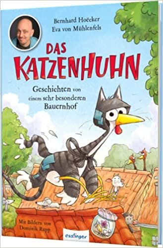 تحميل Das Katzenhuhn: Geschichten von einem sehr besonderen Bauernhof | Vorlesegeschichten von Bernhard Hoëcker