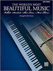 ダウンロード  The World's Most Beautiful Music: Ballads-standards-show Tunes-movie Themes: Easy Piano 本