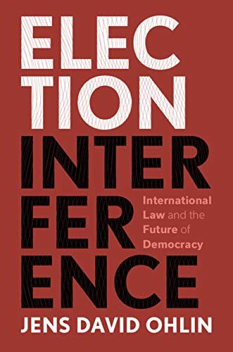 ダウンロード  Election Interference: International Law and the Future of Democracy (English Edition) 本