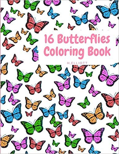 indir 16 Butterflies Coloring Book: Cute Butterflys Coloring Book For Kids With One Picture On Page, Attractive And Original Paperback