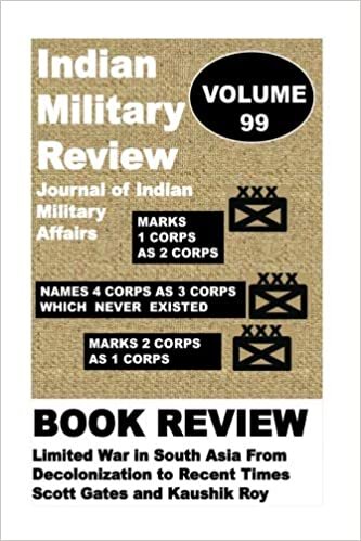 Indian Military Review-Journal of Indian Military Affairs: Book Review of Limited War in South Asia From Decolonization to Recent Times Scott Gates and Kaushik Roy (April 2018): Volume 99 indir