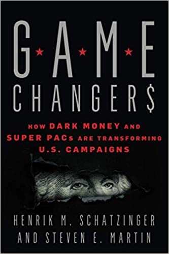 indir Game Changers: How Dark Money and Super PACs Are Transforming U.S. Campaigns