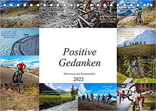 Positive Gedanken - Motivation und Mountainbike (Tischkalender 2022 DIN A5 quer): Einzigartige Fotomotive gepaart mit wunderbaren Motivationsspruechen, nicht nur fuer Mountainbiker (Monatskalender, 14 Seiten ) ダウンロード