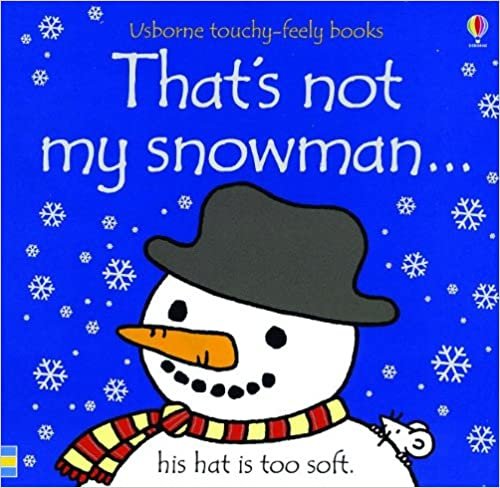 That's Not My Snowman... (Usborne Touchy-Feely Books)