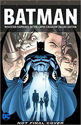 Batman: Whatever Happened to the Caped Crusader? Deluxe