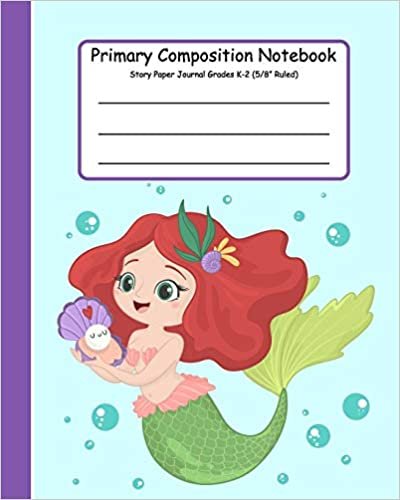 Primary Composition Notebook Story Paper Journal: Primary Composition Books K-2. Picture Space And Dashed Midline, Primary Composition Notebook, ... Composition Notebook (Primary Journal) indir