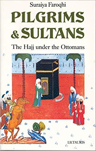 Pilgrims and Sultans : The Hajj Under the Ottomans indir