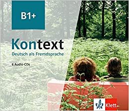 ダウンロード  Kontext B1+. Audiopaket mit 6 CDs: Deutsch als Fremdsprache 本