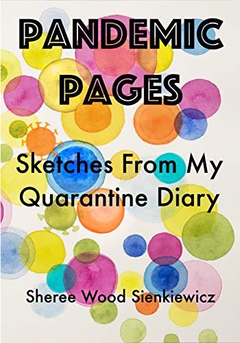ダウンロード  Pandemic Pages: Sketches From My Quarantine Diary (English Edition) 本