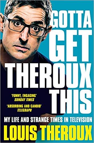 ダウンロード  Gotta Get Theroux This: My life and strange times in television 本