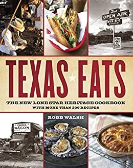 ダウンロード  Texas Eats: The New Lone Star Heritage Cookbook, with More Than 200 Recipes (English Edition) 本