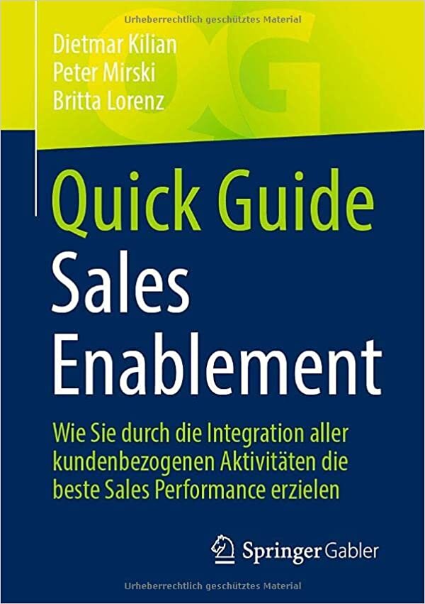 تحميل Quick Guide Sales Enablement: Wie Sie durch die Integration aller Kundenaktivitäten die beste Sales Performance erzielen