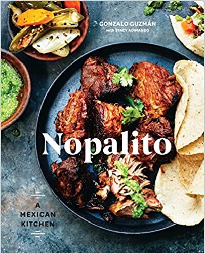 ダウンロード  Nopalito: A Mexican Kitchen [A Cookbook] 本