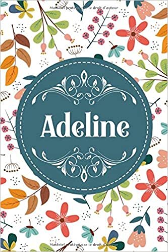 Adeline: Noms Personnalisé Carnet de notes / Journal pour les filles, les garçons, les f.... De noël, cadeau original anniversaire f pour tout les Occasion.