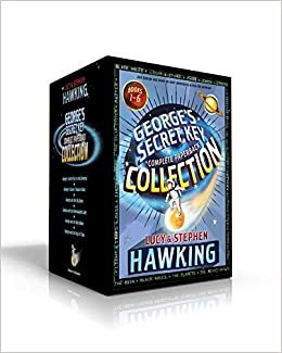 George's Secret Key Complete Paperback Collection: George's Secret Key to the Universe; George's Cosmic Treasure Hunt; George and the Big Bang; George and the Unbreakable Code; George and the Blue Moon; George and the Ship of Time