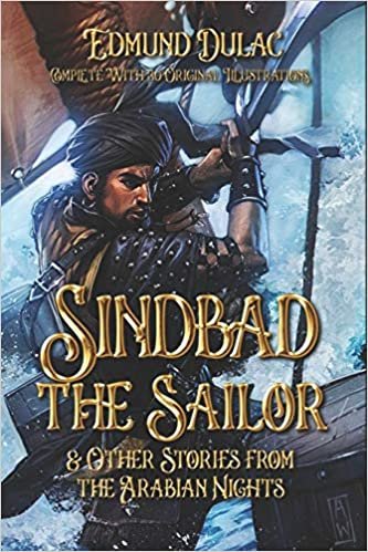 ダウンロード  Sindbad the Sailor & Other Stories from the Arabian Nights: Complete With 30 Original Illustrations 本