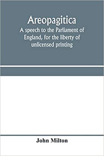 تحميل Areopagitica: a speech to the Parliament of England, for the liberty of unlicensed printing