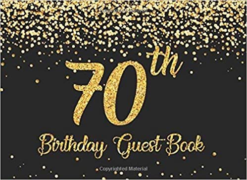70th Birthday Guest Book: Gold on Black Happy Birthday Party Guest Book for 70th Birthday Parties with Memories & Thoughts Signing Messaging Gift Log For Family and Friend Member indir