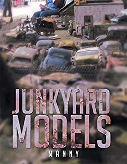 ダウンロード  Junkyard Models (English Edition) 本