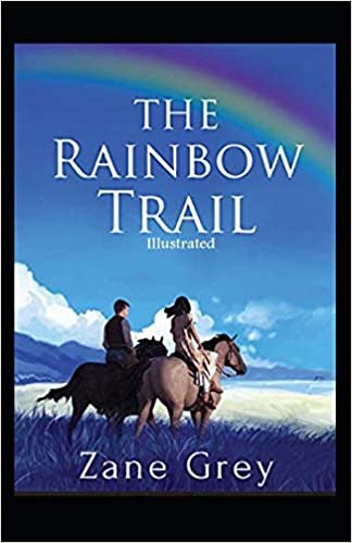 indir The Rainbow Trail Illustrated