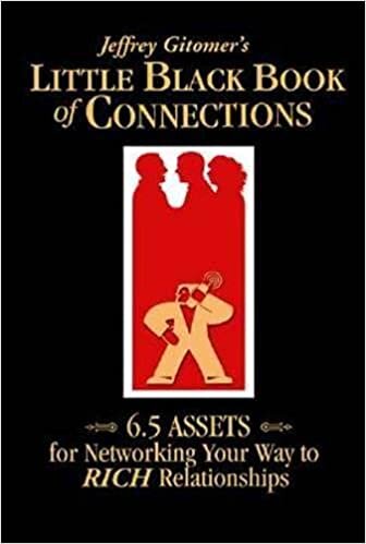 indir The Little Black Book of Connections: 6.5 Assets for Networking Your Way to Rich Relationships