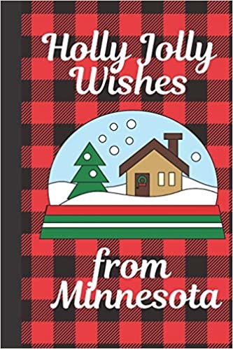 اقرأ Holly Jolly Wishes From Minnesota: Season Greetings From Minnesota - Let It Snow - Merry Christmas - Snow Globe Gift - December 25th - Secret Santa - North Pole - Spread Cheer الكتاب الاليكتروني 