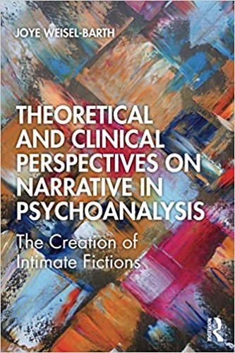 indir Theoretical and Clinical Perspectives on Narrative in Psychoanalysis: The Creation of Intimate Fictions
