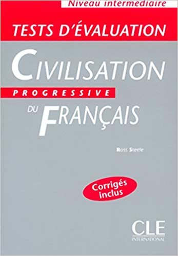 Civilisation progressive du Francais: Tests d'Evaluation - Niveau intermed (Progressive du français perfectionnement)