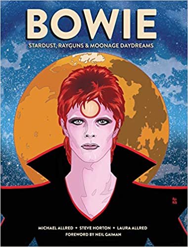 BOWIE: Stardust, Rayguns, & Moonage Daydreams (OGN biography of Ziggy Stardust, gift for Bowie fan, gift for music lover, Neil Gaiman, Michael Allred) (Insight Comics) ダウンロード