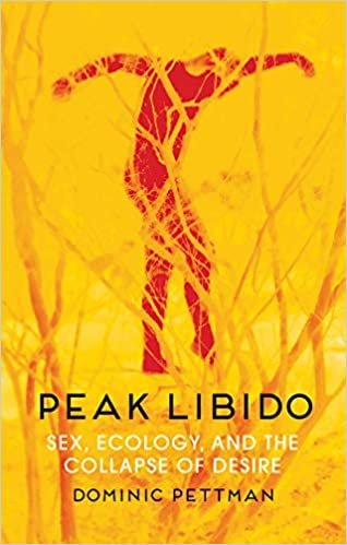 ダウンロード  Peak Libido: Sex, Ecology, and the Collapse of Desire 本