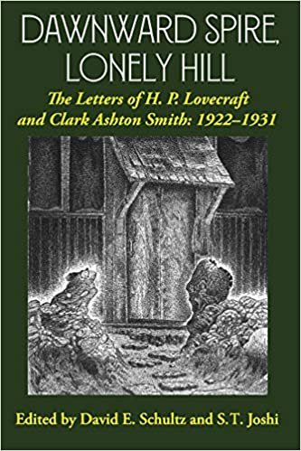 Dawnward Spire, Lonely Hill: The Letters of H. P. Lovecraft and Clark Ashton Smith: 1922-1931 (Volume 1) indir