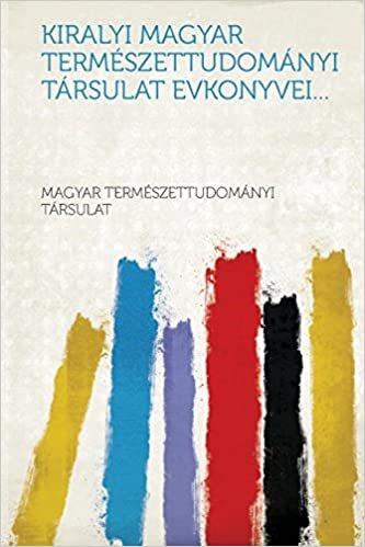 تحميل Kiralyi Magyar Termeszettudomanyi Tarsulat Evkonyvei...