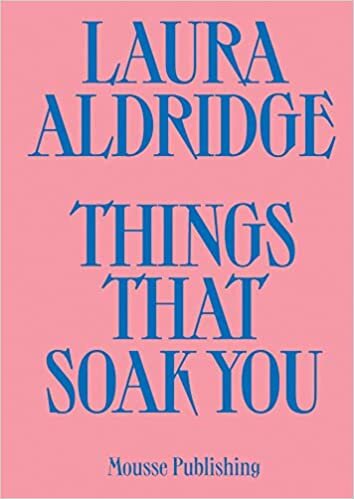تحميل Laura Aldridge: Things That Soak You