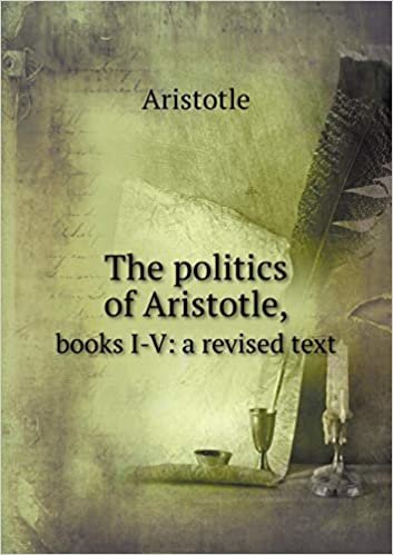 The Politics of Aristotle, Books I-V: A Revised Text indir