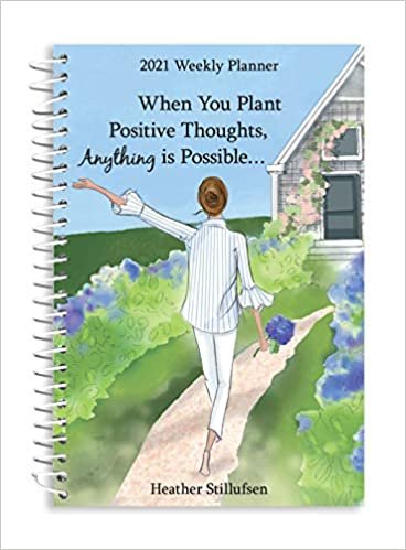ダウンロード  When You Plant Positive Thoughts 2021 Weekly Planner 本