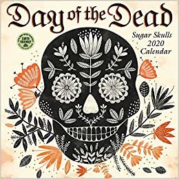 Day of the Dead 2020 Calendar: Sugar Skulls