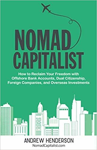 تحميل Nomad Capitalist: How to Reclaim Your Freedom with Offshore Bank Accounts, Dual Citizenship, Foreign Companies, and Overseas Investments