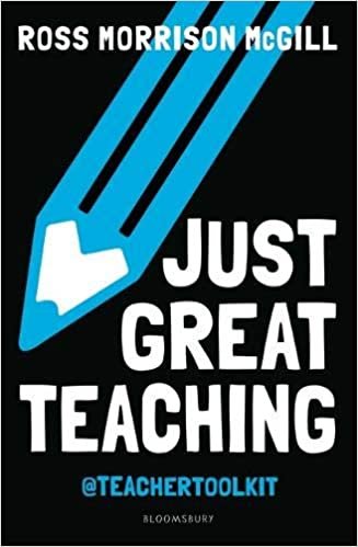 Just Great Teaching: How to Tackle the Top Ten Issues in Uk Classrooms اقرأ