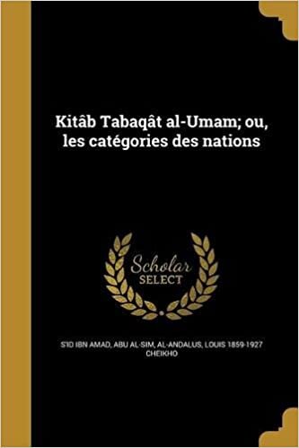 اقرأ Kitab Tabaqat Al-Umam; Ou, Les Categories Des Nations الكتاب الاليكتروني 