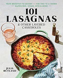 ダウンロード  101 Lasagnas & Other Layered Casseroles: 101 Layered Comfort Casseroles (English Edition) 本